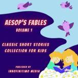 Aesop's Fables Vol 1 Classic Short Stories Collection for Kids