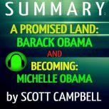Summary: A Promised Land: Barack Obama and Becoming: Michelle Obama, Scott Campbell