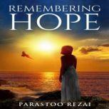 Remembering Hope, Parastoo Rezai