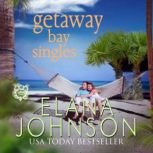 Getaway Bay Singles Clean Beach Billionaire Romance, Elana Johnson