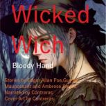 The Wicked Witch: Bloody Hand The Wicked Wich, Guy de Maupassant