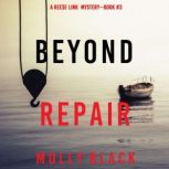 Beyond Repair (A Reese Link MysteryBook Three), Molly Black