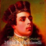 The Prince - Niccolo Machiavelli, Niccolo Machiavelli