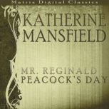Katherine Mansfield: Mr Reginald Peacock's Day, Katherine Mansfield