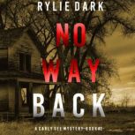 No Way Back 
, Rylie Dark