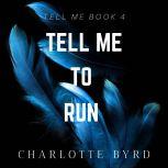 Tell me to run, Charlotte Byrd