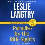 Paradise By The Rifle Sights, Leslie Langtry