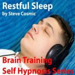 Restful Sleep Fall asleep using technology, Steve Cosmic