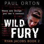 Wild Fury A thriller for boys aged 13-15, Paul Orton