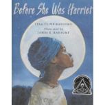 Before She Was Harriet, Lesa Cline-Ransome