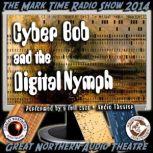 Cyber Bob and the Digital Nymph, Brian Price; Jerry Stearns