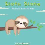 Sloth Slone Kindness Books for Kids : Bedtime Stories for Kids Ages 3-5 Magic of Thank you