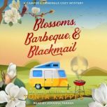 Blossoms, Barbeque, & Blackmail, Tonya Kappes