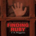 Finding Ruby A Nell Montague Mystery, J. A. Higgins