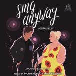 Sing Anyway A Moonlighters Novella, Anita Kelly