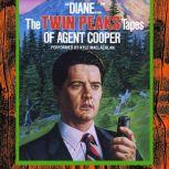 'Diane...': The Twin Peaks Tapes of Agent Cooper, Lynch Frost Productions