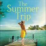The Summer Trip escape to sun-soaked Corfu with this must-read romance