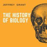 The History of Biology