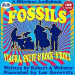 Fossils Viagra, Snuff And Rock`N`Roll, Robert A Webster