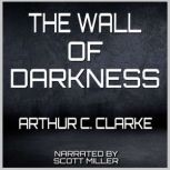 The Wall Of Darkness, Arthur C. Clarke