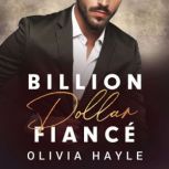 Billion Dollar Fiance, Olivia Hayle
