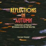 Reflections In Autumn, George Chandy