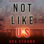 Not Like Us (An Ilse Beck FBI Suspense ThrillerBook 1)