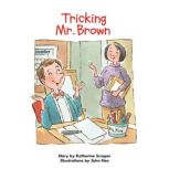 Tricking Mr. Brown, Katherine Scraper
