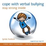 Cope with Verbal Bullying Stay Strong Inside, Lynda Hudson