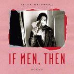 If Men, Then Poems, Eliza Griswold