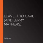 Leave it to Carl (and Jerry Mathers), Carl Amari