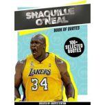 Shaquille O'Neal: Book Of Quotes (100+ Selected Quotes), Quotes Station