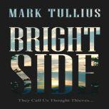 Brightside A Novel, Mark Tullius