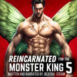 Reincarnated for the Monster King 5 Spicy Genderbender Isekai Monster Romance Erotic Short Story, Beatrix Steam