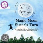 Magic Moon: Sister's Turn (Vol. 2), Shirley Moulton