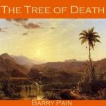 The Tree of Death, Barry Pain