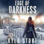 Edge of Darkness A Post-Apocalyptic Survival Thriller