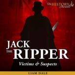 Jack the Ripper Victims & Suspects, Liam Dale