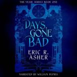 Days Gone Bad, Eric R. Asher