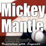 Ann Liguori's Audio Hall of Fame with Mickey Mantle, Mickey Mantle
