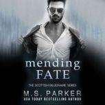 Mending Fate, M. S. Parker