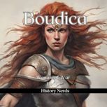 Boudica Queen of the Iceni, History Nerds