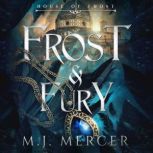 Frost & Fury (House of Frost Book 3), M.J. Mercer