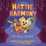 Hattie Harmony: Opening Night, Elizabeth Olsen