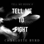Tell Me to Fight, Charlotte Byrd