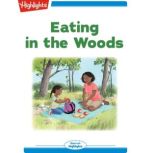 Eating in the Woods Read with Highlights, Marianne Mitchell