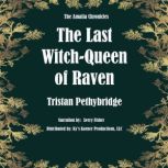 The Last Witch-Queen of Raven, Triston Pethybridge