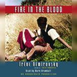 Fire in the Blood, Irene Nemirovsky