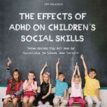 The Effects of ADHD on Children's Social Skills