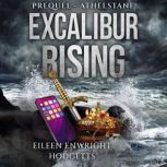 Excalibur Rising Prequel - Athelstane, Eileen Enwright Hodgetts